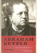 Jan de Bruijn Abraham Kuyper Een beeldbiografie Bert Bakker, Ophalen of Verzenden, Zo goed als nieuw