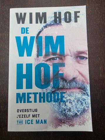 De Wim Hof methode - Wim Hof - Overstijg jezelf met the ice  beschikbaar voor biedingen