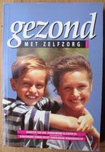 gezond met zelfzorg / 222 blz., Ophalen of Verzenden, Zo goed als nieuw, Gezondheid en Conditie