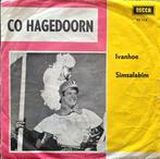 7"/SINGLE  CO HAGEDOORN - Ivanhoe, Ophalen of Verzenden, Gebruikt
