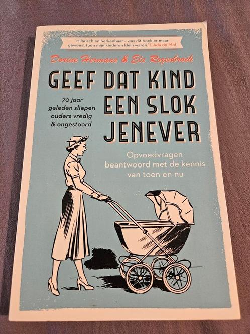 Geef dat kind een slok jenever - 70 jaar geleden sliepen oud, Boeken, Kinderboeken | Baby's en Peuters, Zo goed als nieuw, Ophalen of Verzenden