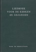 LIEDBOEK VOOR DE KERKEN - 491 GEZANGEN ------Groen - noten, Gebruikt, Ophalen of Verzenden, Koor, Artiest of Componist