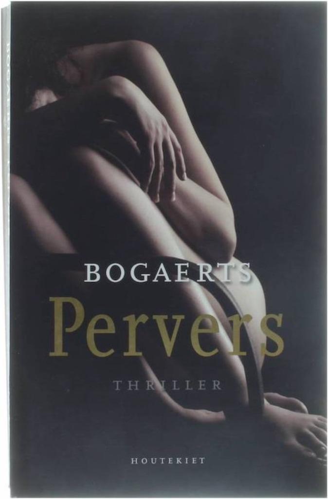Pervers - Willy Bogaerts & Steven Bogaerts, Boeken, Thrillers, Zo goed als nieuw, Ophalen of Verzenden