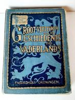 Groot vertelboek van de geschiedenis des vaderlands, 1928, Boeken, Geschiedenis | Vaderland, Gelezen, Verzenden