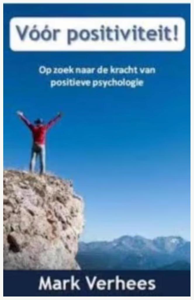 Voor positiviteit (De kracht van positieve psychologie, Boeken, Psychologie, Zo goed als nieuw, Ophalen of Verzenden