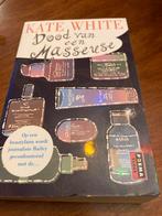 Dood van een Masseuse - Kate White, Ophalen of Verzenden, Zo goed als nieuw, Nederland