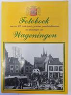 Fotoboek Wageningen : met ca. 300 oude foto's, prenten, pren, Boeken, Geschiedenis | Stad en Regio, Gelezen, Ophalen of Verzenden