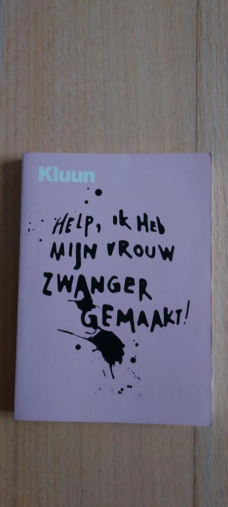 Help, ik heb mijn vrouw zwanger gemaakt! - Kluun, Boeken, Zwangerschap en Opvoeding, Zwangerschap en Bevalling, Ophalen of Verzenden