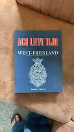 Ach lieve tijd West-Friesland, Boeken, Ophalen of Verzenden, 20e eeuw of later, Zo goed als nieuw, Waanders Uitgevers