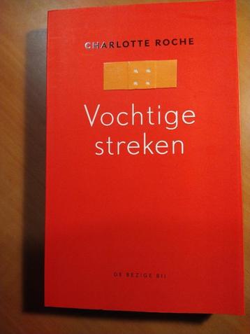 Roche, Charlotte. Vochtige streken beschikbaar voor biedingen