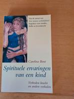 Spirituele ervaringen van een kind - Carolina Bont, Achtergrond en Informatie, Spiritualiteit algemeen, Carolina Bont, Ophalen of Verzenden