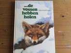 De vossen hebben holen van Rien Poortvliet, Boeken, Ophalen of Verzenden, Zo goed als nieuw