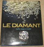 Le diamant; mythe, magie et realite; Flammarion 1979, Verzenden, 20e eeuw of later, Gelezen, Europa