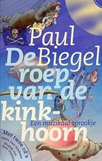 De roep van de Kinkhoorn van Paul Biegel (1E DRUK 2004), Ophalen of Verzenden, Zo goed als nieuw