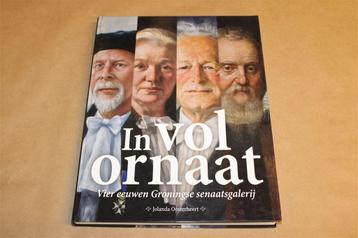 In vol ornaat. 4 eeuwen Groningse senaatsgalerij. beschikbaar voor biedingen