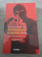 Niet bang om te sterven - Terrorisme in Nederland, Ophalen of Verzenden, Gelezen, Siem Eikelenboom