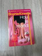 Sophie Kinsella - Hou je mond!, Ophalen of Verzenden, Zo goed als nieuw, Sophie Kinsella