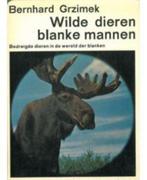 Bernhard Grzimek Wilde dieren blanke mannen, Verzenden, Nieuw