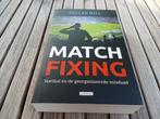 Match Fixing - Declan Hill, Ophalen of Verzenden, Zo goed als nieuw, Declan Hill, Balsport