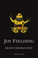 blind vertrouwen- joy fielding, Boeken, Ophalen of Verzenden, Nieuw, Nederland
