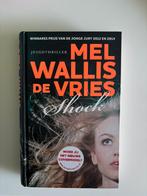 Shock - Mel Wallis de Vries, Boeken, Ophalen of Verzenden, Zo goed als nieuw