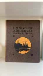 Langs de Zuiderzee door Jac P Thysse, Boeken, Gelezen, Ophalen of Verzenden