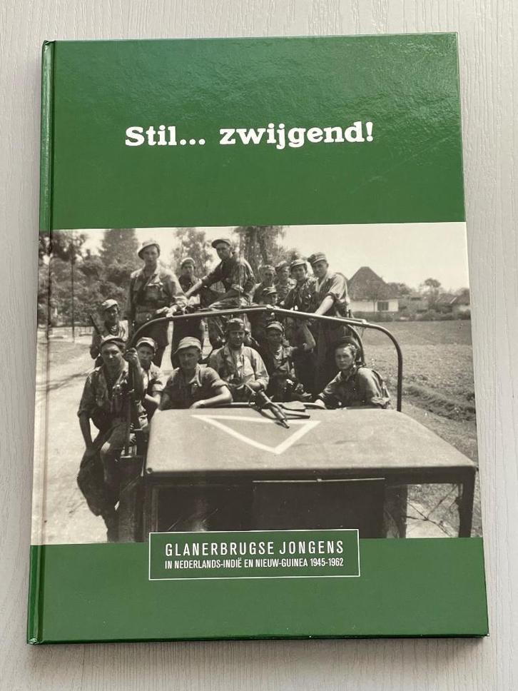 Stil... zwijgend! Glanenburgse jongens in Indië en Nw Guinea, Boeken, Oorlog en Militair, Zo goed als nieuw, Landmacht, 1945 tot heden