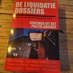 Liquidatie Dossiers - Geheimen uit Politie-Archief, Ophalen of Verzenden, Gelezen, Wim van de Pol & Vincent Verweij