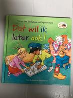 Dat wil ik later ook! - Kinderboek, Ophalen of Verzenden, Zo goed als nieuw, Fictie algemeen