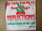 a0831 ruddy thomas and barry biggs - reflections of my life, Cd's en Dvd's, Vinyl Singles, Gebruikt, Ophalen of Verzenden, 7 inch