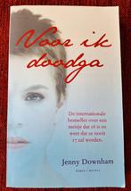 Jenny Downham - Voor ik doodga, Ophalen of Verzenden, Zo goed als nieuw, Nederland, Jenny Downham