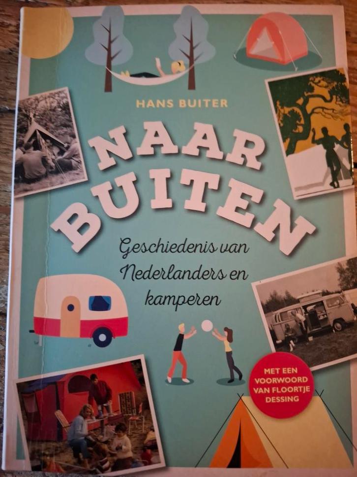 Naar Buiten - Geschiedenis van het Nederlandse kamperen, Boeken, Geschiedenis | Vaderland, Zo goed als nieuw, 20e eeuw of later