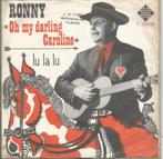 Ronny – Oh My Darling Caroline (1964), Cd's en Dvd's, Vinyl | Nederlandstalig, Overige formaten, Levenslied of Smartlap, Gebruikt