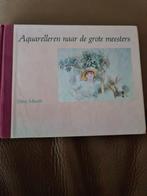 Aquarel Schilderen  naar de grote meesters, Boeken, Ophalen of Verzenden