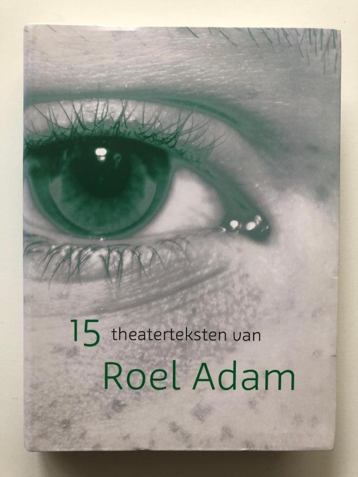 15 theaterteksten van Roel Adam, Boeken, Kunst en Cultuur | Dans en Theater, Zo goed als nieuw, Toneel, Verzenden