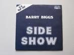 BARRY BIGGS -  side show - vinyl 7", Gebruikt, 7 inch, Single, Ophalen of Verzenden