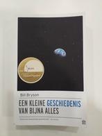 Bill Bryson - Een kleine geschiedenis van bijna alles, Ophalen of Verzenden, Zo goed als nieuw, Nederland, Bill Bryson