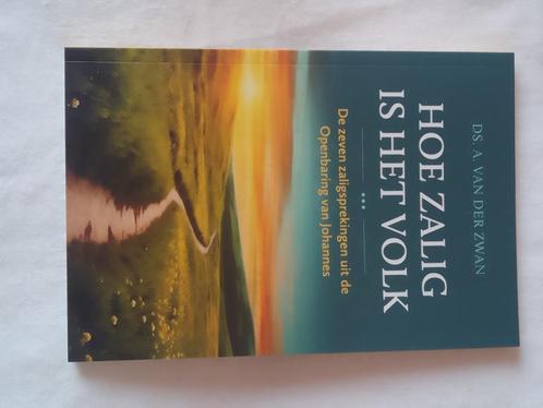 Hoe zalig is het volk - ds. A. van der Zwan, Boeken, Godsdienst en Theologie, Zo goed als nieuw, Christendom | Protestants, Ophalen of Verzenden