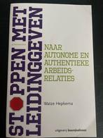 Stoppen met Leidinggeven - Watze Hepkema ISBN9789024401826, Ophalen of Verzenden, Zo goed als nieuw, Management