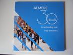 Almere 30 jaar in verbinding met haar bewoners. Jubileumboek, 20e eeuw of later, Nieuw, Ophalen of Verzenden, Gemeente Almere
