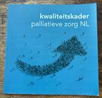 Kwaliteitskader Palliatieve Zorg NL, Manon Boddaert, Ophalen of Verzenden, Beta, Zo goed als nieuw, MBO