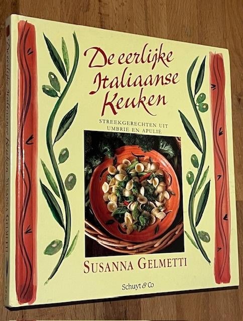 Susanna Gelmetti. De eerlijke Italiaanse Keuken. Schuyt 1996, Hoofdgerechten, Ophalen of Verzenden, Zo goed als nieuw, Susanna Gelmetti