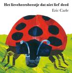 Het vervelende lieveheersbeestje - Eric Carle, Boeken, Ophalen of Verzenden, Fictie algemeen