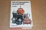 Boek - Tin en Tinnegieters in Nederland !!, Antiek en Kunst, Antiek | Tin, Ophalen of Verzenden