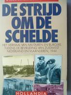 De strijd om de Schelde., Gelezen, Ophalen of Verzenden, Tweede Wereldoorlog