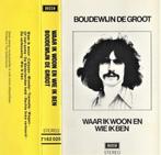 Cassettebandje Boudewijn de Groot – Waar Ik Woon En Wie..., Cd's en Dvd's, Cassettebandjes, Nederlandstalig, Gebruikt, Ophalen of Verzenden