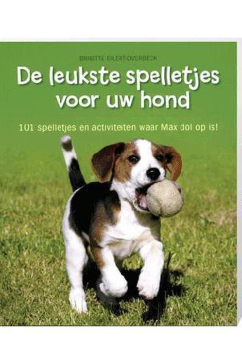 De leukste spelletjes voor uw hond -Brigitte Eilert-Overbeck, Boeken, Dieren en Huisdieren, Nieuw, Honden, Ophalen of Verzenden