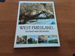 West-Friesland: Het land waar wij wonen, Ophalen of Verzenden, Gelezen, Peter Sasburg, Noord-Holland