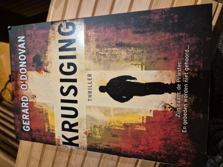 Gerard O'Donovan - Kruisiging, Boeken, Thrillers, Zo goed als nieuw, Ophalen of Verzenden