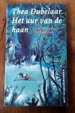 Thea Dubelaar - het uur van de haan, Ophalen of Verzenden, Gelezen, Thea Dubelaar